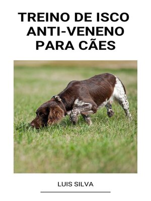 cover image of Treino de Isco  Anti-Veneno Para Cães